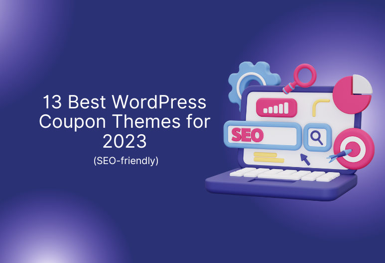 13 Best WordPress Coupon Themes for 2023 (SEO-friendly)