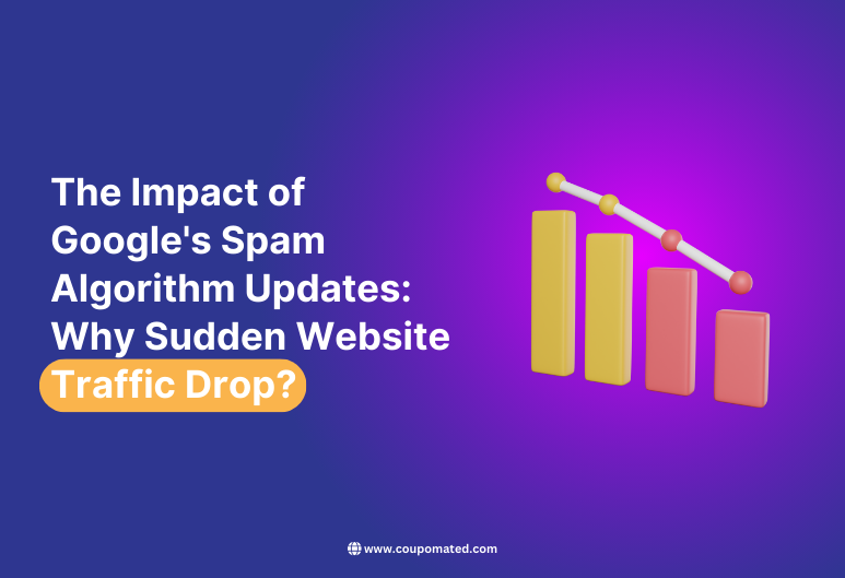 The Impact of Google’s Spam Algorithm Updates: Why Sudden Website Traffic Drop?